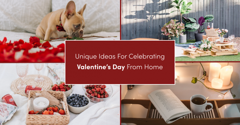 Unique Ideas for Celebrating Valentine's Day at Home